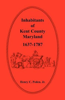 Inhabitants of Kent County, Maryland, 1637-1787