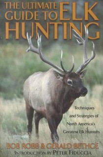 Ultimate Guide to Elk Hunting