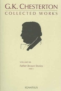 Collected Works of G.K. Chesterton: Father Brown Stories, Part 1 Volume 12