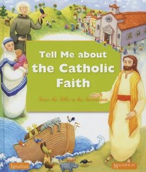 Tell Me about the Catholic Faith: From the Bible to the Sacraments voorzijde