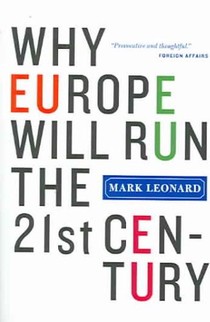 Why Europe Will Run the 21st Century