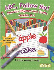 ABC, Follow Me! Phonics Rhymes and Crafts Grades K-1