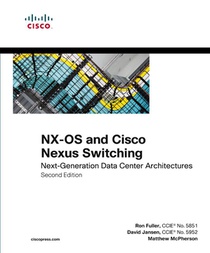 NX-OS and Cisco Nexus Switching