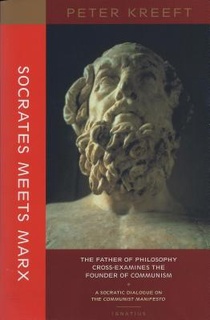 Socrates Meets Marx – The Father of Philosophy Cross–examines the Founder of Communism