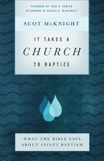 It Takes a Church to Baptize – What the Bible Says about Infant Baptism voorzijde