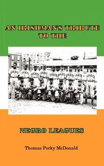 An Irishman's Tribute to the Negro Leagues