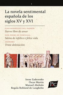 La novela sentimental española de los siglos XV y XVI (V. 1, PB)