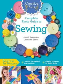 Creative Kids Complete Photo Guide to Sewing voorzijde