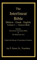 Interlinear Hebrew-Greek-English Bible with Strong's Numbers, Volume 1 of 3 Volumes