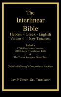 Interlinear Hebrew-Greek-English Bible, New Testament, Volume 4 of 4 Volume Set, Case Laminate Edition