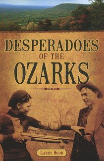 Desperadoes of the Ozarks
