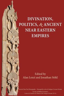Divination, Politics, and Ancient Near Eastern Empires