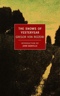 Rezzori, G: Snows of Yesteryear