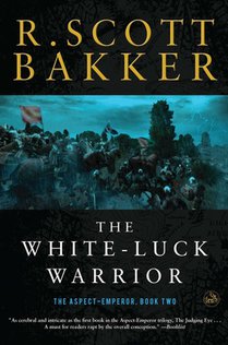 Bakker, R: White-Luck Warrior