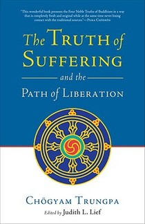 The Truth of Suffering and the Path of Liberation voorzijde