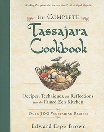 The Complete Tassajara Cookbook