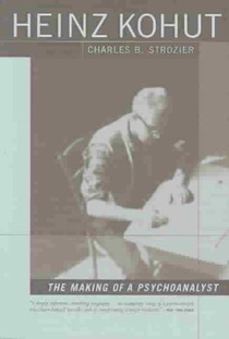 Heinz Kohut: The Making of a Psychoanalyst