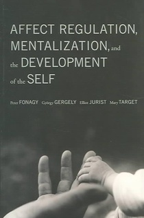 Affect Regulation, Mentalization, and the Development of the Self voorzijde