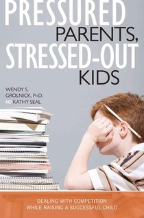 Pressured Parents, Stressed-out Kids voorzijde