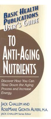 User'S Guide to Anti-Aging Nutrients