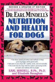 Dr. Earl Mindells Nutrition and Health for Dogs
