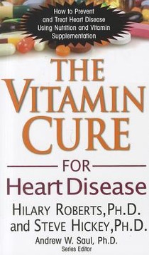 The Vitamin Cure for Heart Disease