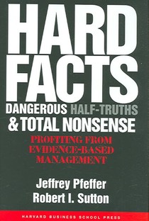 Hard Facts, Dangerous Half-Truths, and Total Nonsense