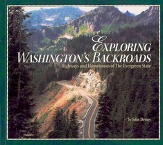 Exploring Washington's Backroads: Highways and Hometowns of the Evergreen State