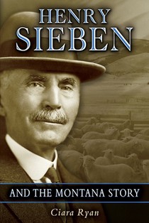 Henry Sieben and the Montana Story