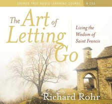 The Art of Letting Go: Living the Wisdom of Saint Francis