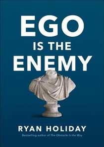 Ego Is the Enemy