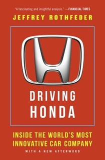 Driving Honda: Inside the World's Most Innovative Car Company