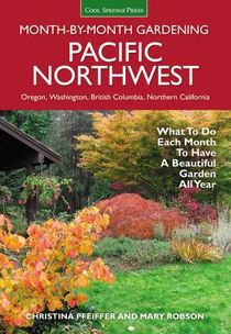Pacific Northwest Month-by-Month Gardening