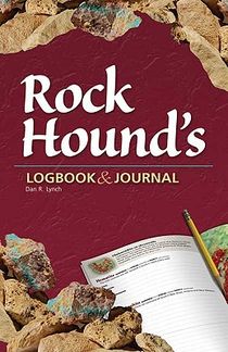 Rock Hound's Logbook & Journal