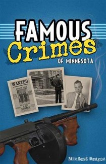 Famous Crimes of Minnesota