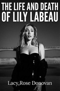 Life and Death of Lily LaBeau