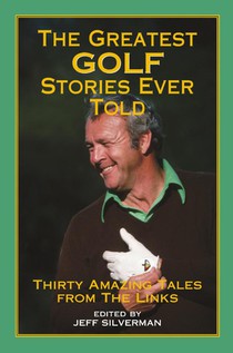The Greatest Golf Stories Ever Told