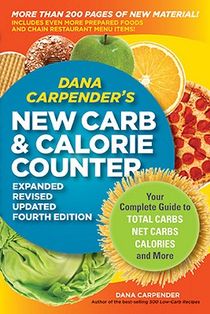 Dana Carpender's New Carb and Calorie Counter