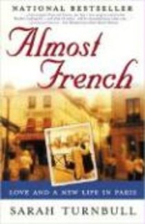 Almost French: Love and a New Life in Paris