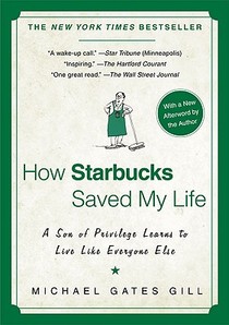 How Starbucks Saved My Life: A Son of Privilege Learns to Live Like Everyone Else voorzijde