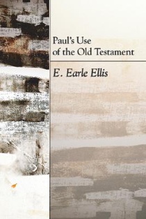 Paul's Use of the Old Testament