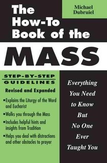 The How-To Book of the Mass, Revised and Expanded