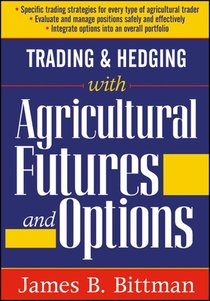 Trading and Hedging with Agricultural Futures and Options