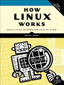 How Linux Works, 2nd Edition