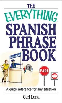 The Everything Spanish Phrase Book