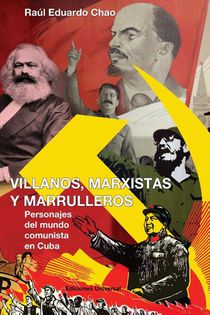 Villanos, Marxistas Y Marulleros