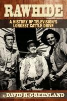 Rawhide a History of Television's Longest Cattle Drive voorzijde