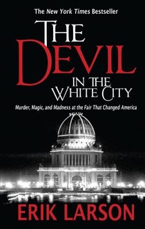 Larson, E: Devil in the White City