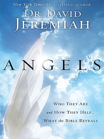 Angels: Who They Are and How They Help... What the Bible Reveals voorzijde