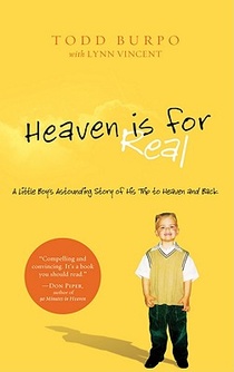 Heaven Is for Real: A Little Boy's Astounding Story of His Trip to Heaven and Back voorzijde